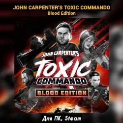 John Carpenter's Toxic Commando - Blood Ed. [+DLC]・STEAM・[+Bonuses]