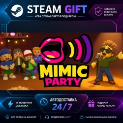 Mimic Party · STEAM GIFT · AUTO-DELIVERY