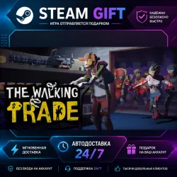 The Walking Trade · STEAM GIFT · AUTO-DELIVERY