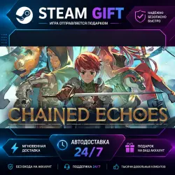 Chained Echoes · STEAM GIFT · AUTO-DELIVERY