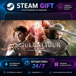 SOULCALIBUR VI · STEAM GIFT · AUTO-DELIVERY