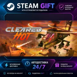 Cleared Hot · STEAM GIFT · AUTO-DELIVERY