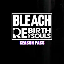ADD-ON · BLEACH Rebirth of Souls - Season Pass PS4/PS5 Ukr. UA/Turkey