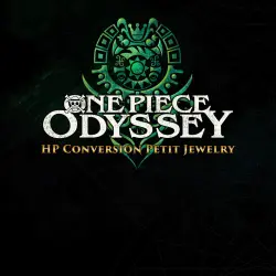 ДОПОЛНЕНИЕ · ONE PIECE ODYSSEY HP Conversion Petit Jewelry PS4/PS5 Укр. UA/Турция