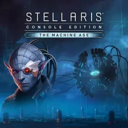 ADD-ON · Stellaris: Console Edition PS5 - The Machine Age PS5 Ukr. UA/Turkey