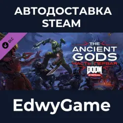 DOOM Eternal: The Ancient Gods - Part One · STEAM GIFT · AUTO-DELIVERY