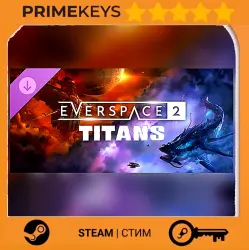EVERSPACE 2 - Titans Steam Key/Gift / RU + WORLD