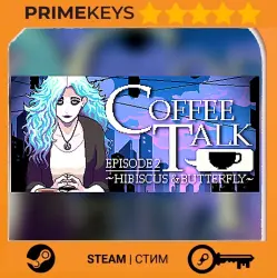 Coffee Talk Episode 2: Hibiscus & Butterfly Steam Key/Gift / RU + WORLD