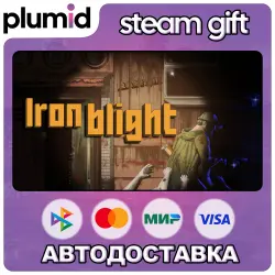 Iron Blight Steam Gift / Россия + МИР / АВТО