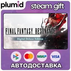 FINAL FANTASY RESONANCE Digital Deluxe Edition Steam Gift / МИР / АВТО