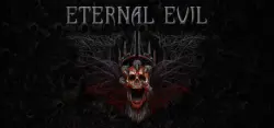 Eternal Evil АВТОДОСТАВКА STEAM GLOBAL МГНОВЕННО ЛИЦЕНЗИЯ