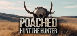 Poached: Hunt The Hunter АВТОДОСТАВКА STEAM GLOBAL МГНОВЕННО ЛИЦЕНЗИЯ