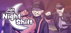 Just Another Night Shift AUTODELIVERY STEAM GIFT INSTANTLY