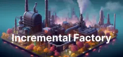 Incremental Factory АВТОДОСТАВКА STEAM GLOBAL МГНОВЕННО ЛИЦЕНЗИЯ