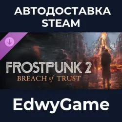 Frostpunk 2 Breach of Trust · DLC STEAM GIFT · AUTO-DELIVERY