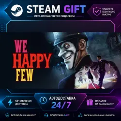 We Happy Few · STEAM GIFT · AUTO-DELIVERY