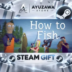 How to Fish · STEAM GIFT · AUTO-DELIVERY