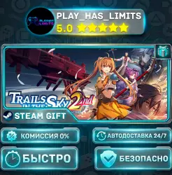 Trails in the Sky 2nd Chapter *RU/BY/UA/CIS Steam Auto