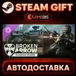 Broken Arrow: Russian Guard (DLC) — Steam Gift | Auto Delivery