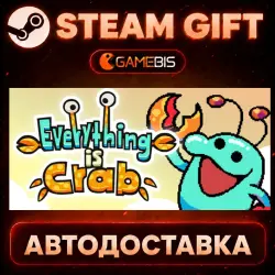 Everything is Crab — Steam Gift | Auto Delivery