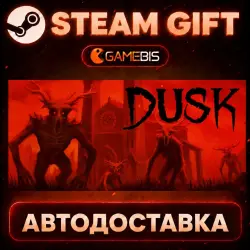 DUSK — Steam Gift | Auto Delivery