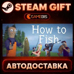 How to Fish — Steam Gift | Auto Delivery