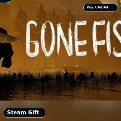 🎮 GONE Fishing | 🎁 Steam Gift | Укр. UA/UAH
