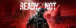 Ready or Not: Digital Deluxe Edition — Steam Key — GLOBAL Instant Delivery