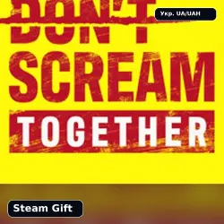 🎮 DON'T SCREAM TOGETHER | 🎁 Steam Gift | Укр. UA/UAH