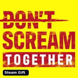 DON'T SCREAM TOGETHER | Steam Gift | Georgia
