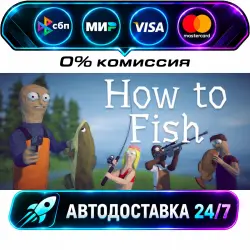 How to Fish STEAM RU + WORLD AUTO-DELIVERY 24/7