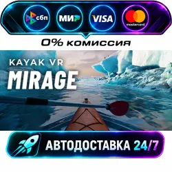 Kayak VR: Mirage STEAM RU + WORLD AUTO-DELIVERY 24/7