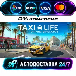 Taxi Life: A City Driving Simulator - Supporter Edition STEAM RU + WORLD AUTO-DELIVERY 24/7