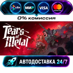 Tears of Metal STEAM RU + WORLD AUTO-DELIVERY 24/7