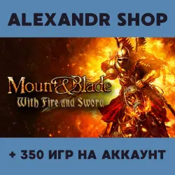 Mount & Blade: With Fire & Sword + MORE THAN 350 games offline account activation