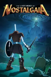 The Last Hero of Nostalgaia — Steam Key — GLOBAL Instant Delivery