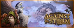 Against the Storm — Steam Key — GLOBAL Instant Delivery