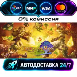 Legend of Mana STEAM CIS + МИР АВТОВЫДАЧА 24/7