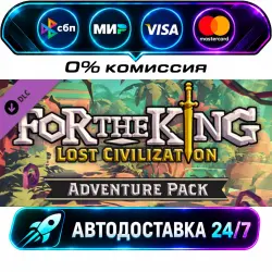 For The King - Lost Civilization Adventure Pack DLC STEAM RU + МИР АВТОВЫДАЧА 24/7