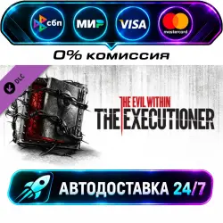 The Evil Within - The Executioner DLC STEAM CIS + WORLD AUTO-DELIVERY 24/7