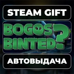 Bogos Binted? Steam • RU + WORLD