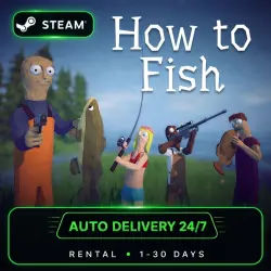 HOW TO FISH | STEAM RENTAL | AUTO DELIVERY 24/7 | 1 HOUR - 30 DAYS