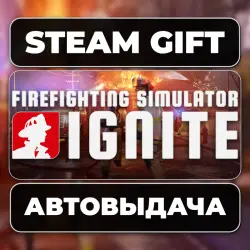 Firefighting Simulator: Ignite Steam • RU + WORLD