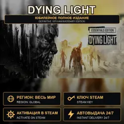 Dying Light Definitive 10th Anniversary Edition — Steam Key, except Germany and Japan, PC