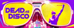 Dead as Disco — Steam Key — REST OF THE WORLD Instant Delivery