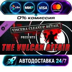 Viscera Cleanup Detail - The Vulcan Affair DLC STEAM RU + WORLD AUTO-DELIVERY 24/7