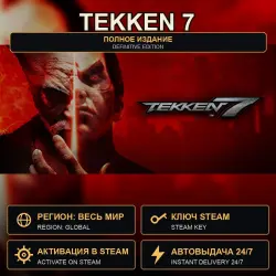 TEKKEN 7 — Definitive Edition — Digital Steam Key, Worldwide