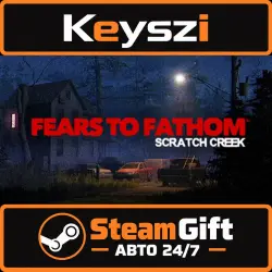 AUTO 24/7 | Fears to Fathom - Scratch Creek | STEAM GIFT