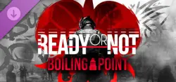 Ready or Not: Boiling Point — STEAM AUTODELIVERY