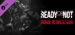 Ready or Not: Home Invasion — STEAM AUTODELIVERY